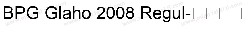 BPG Glaho 2008 Regul字体转换